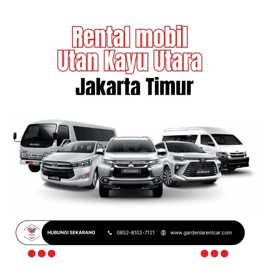 Rental Mobil Utan Kayu Utara gardenia