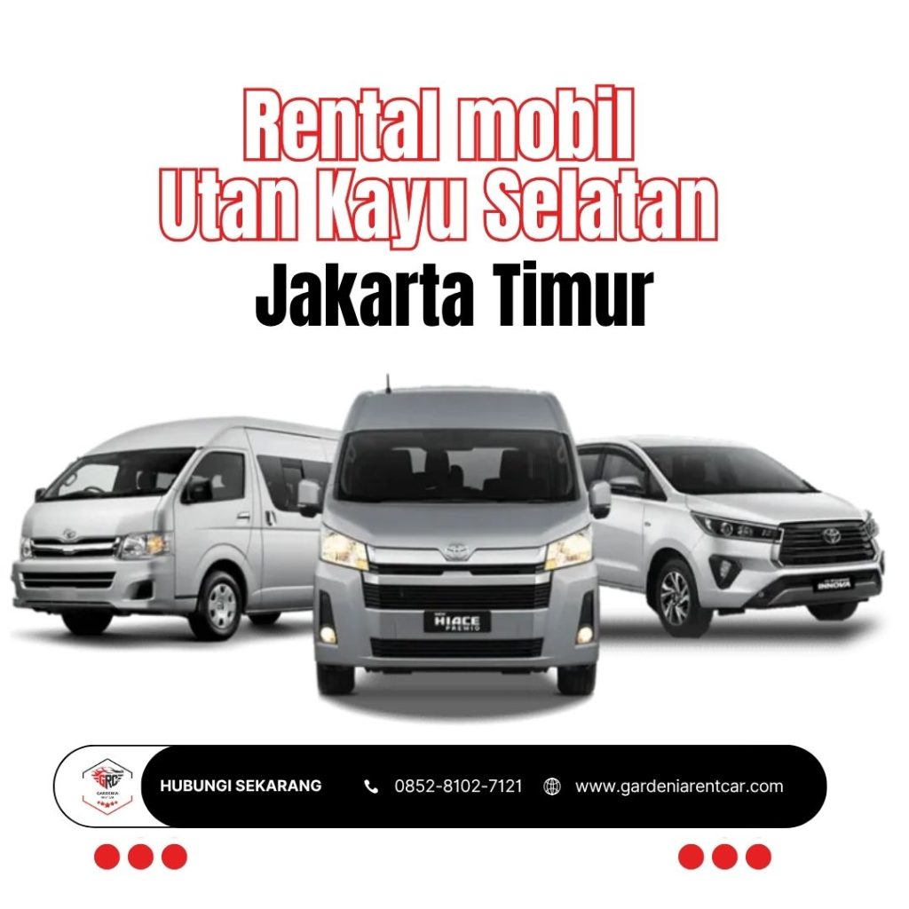 rental mobil utan kayu selatan gardenia